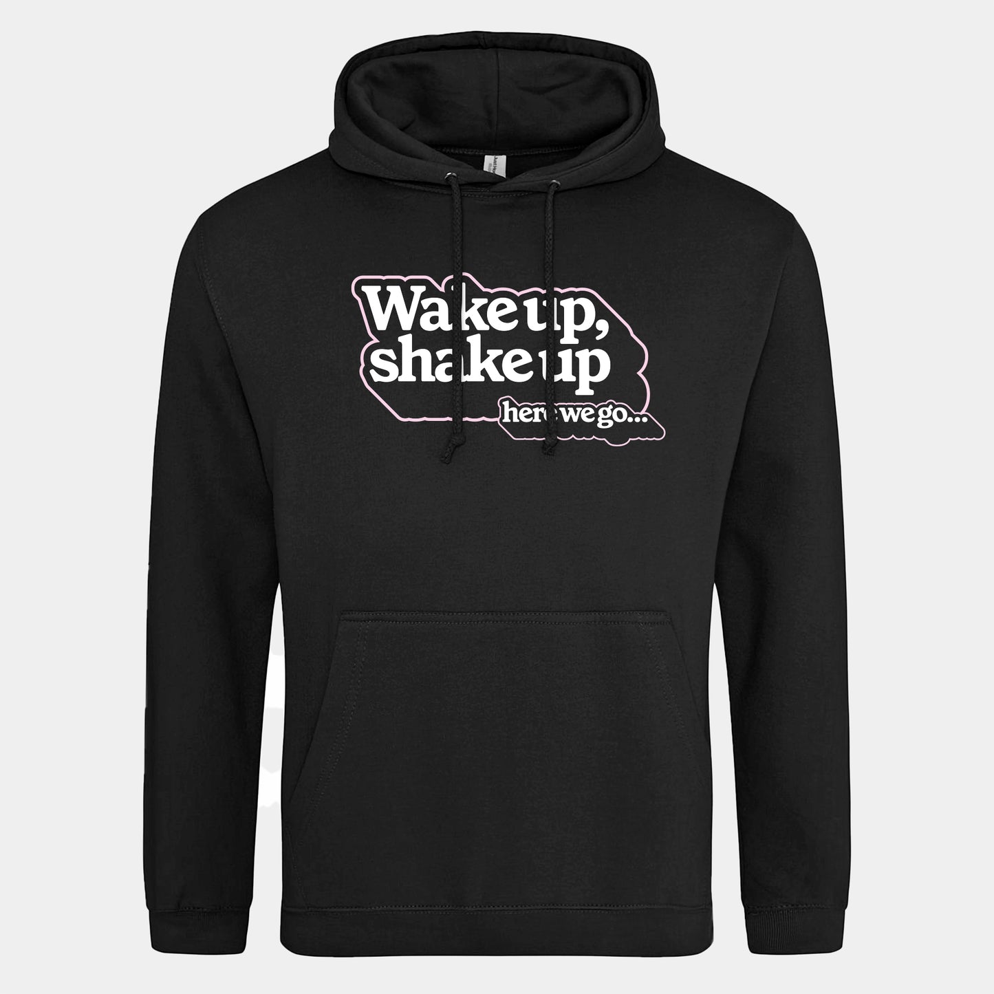 Wake Up Shake Up Hoodie