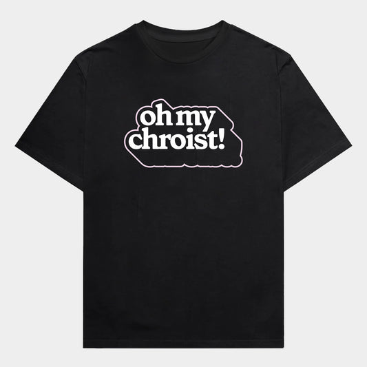 Oh My Chroist Tee